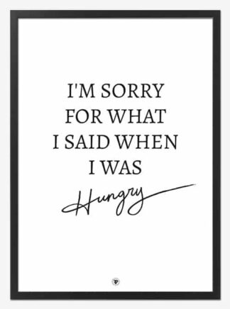 I?m Sorry For What I Said | Køkkenplakat - 21x30 cm (A4) - Køkkenshop